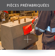 Pièces préfabriquées